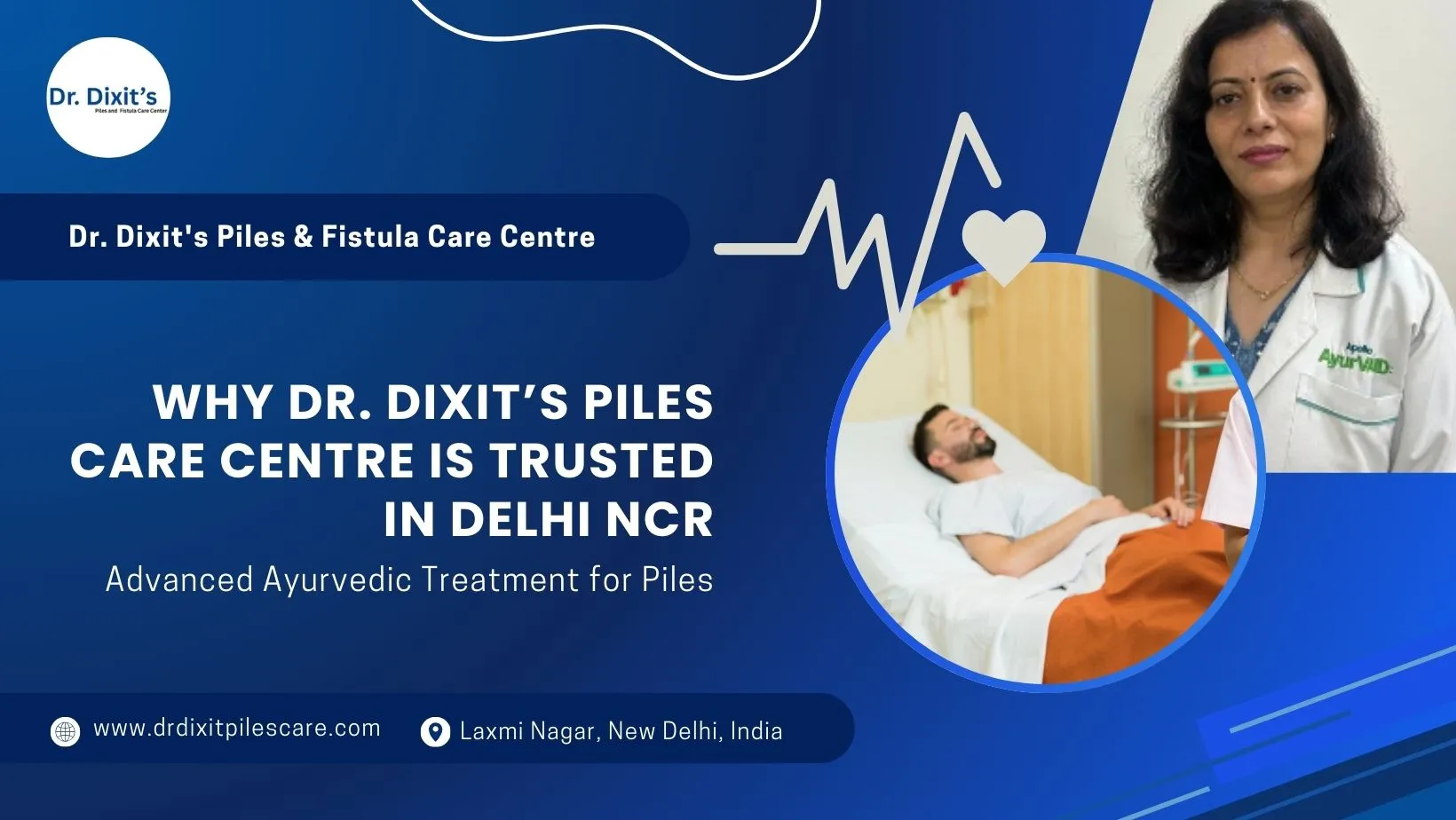 Why Dr. Dixit’s Piles Care Centre Is Trusted in Delhi NCR